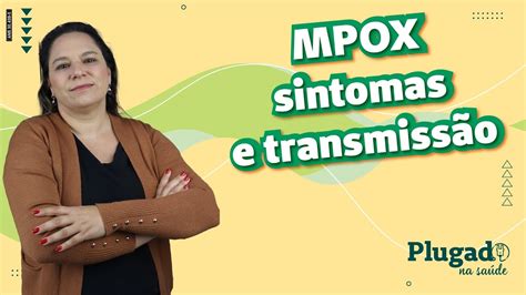 Mpox Tudo O Que Voc Precisa Saber Sobre Esta Doen A Youtube