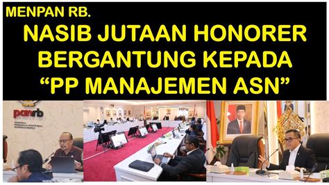 Menpan Rb Nasib Honorer Bergantung Pp Manajemen Asn Termasuk