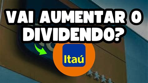 ITAÚ VAI AUMENTAR O PAYOUT E PAGAR BONS DIVIDENDOS NOVO PREÇO TETO