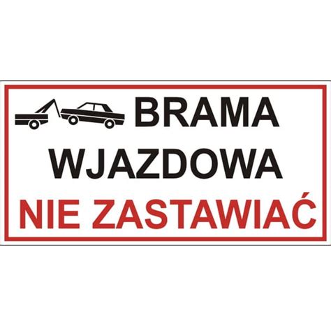 Tabliczka Brama wjazdowa Nie zastawiać ZnakiDrogowe24 pl