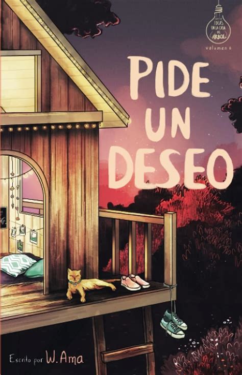 Pide Un Deseo Serie Ideas En La Casa Del Rbol Volumen Novela