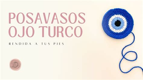 Posavaso Ojo Turco A Crochet Proyectos Tejidos Youtube