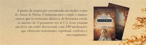 O Pensamento Vivo De C S Lewis Uma Jornada Espiritual Pela Obra Do