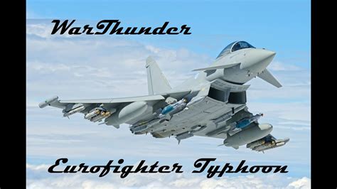 Eurofighter Typhoon В War Thunder как новый ТОП самолётов Британии