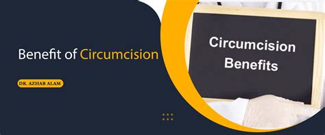 Benefits Of Circumcision Health Blog Dr Azhar Alam