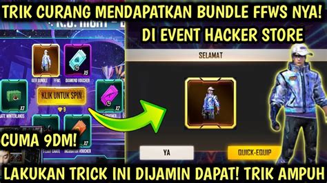 Cuma Dm Cara Spin Mendapatkan Bundle Ffws Event Hacker Store Emote