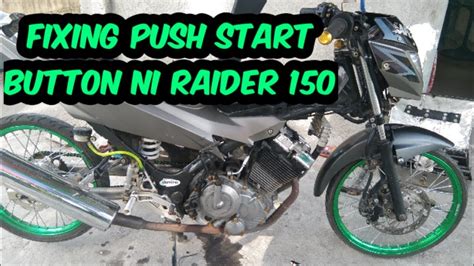 Paano Ayusin Ang Starter Ni Raider 150 L Fixing Push Starter Raider 150