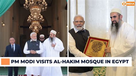 Watch Pm Modi Visits Al Hakim Mosque In Egypt Youtube