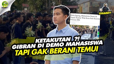 Xhardy Gibran Ngumpet Ketakutan Mahasiswa Gruduk Balaikota Solo