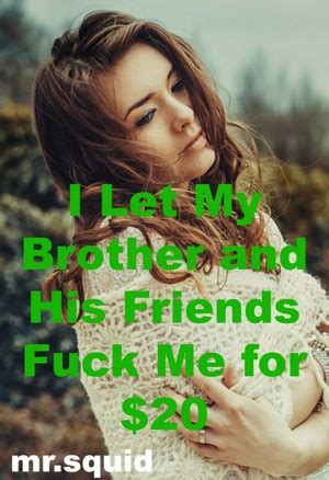Smashwords I Let My Brother And His Friends Fuck Me For