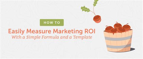 How To Measure Marketing Roi With A Simple Formula And A Template