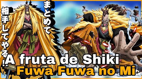 Os Poderes Da Fuwa Fuwa No Mi A Fruta De Shiki One Piece Youtube