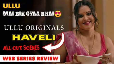 Watch Now Haveli Official Series Review Ullu Original Ye To