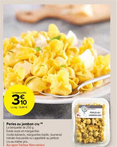 Offre Perles Au Jambon Cru Chez Carrefour Market