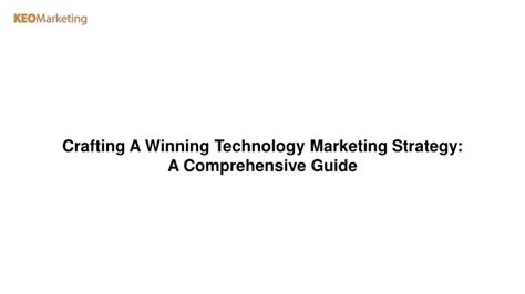 Ppt Crafting A Winning Technology Marketing Strategy A Comprehensive