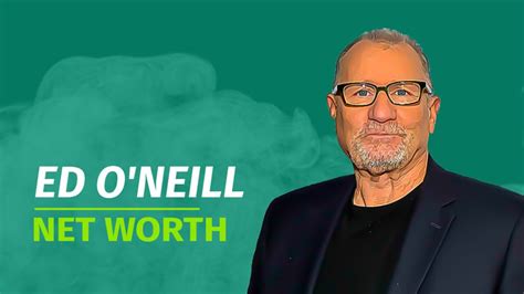 Ed O Neill Net Worth Achievements Updated Wealth Rector