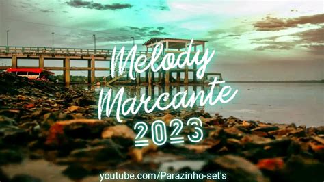 Melody Marcante Sequ Ncia Top Youtube