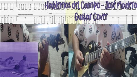 Hablemos del Campo José Madero Guitar Cover with Tabs YouTube