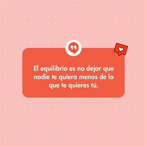 150 Frases De Amor Propio Para Aprender A Quererte Mucho Más