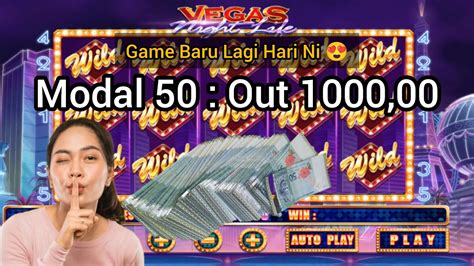 Tips Trick Cara Main Vegas Night Life Mega Today Modal Out