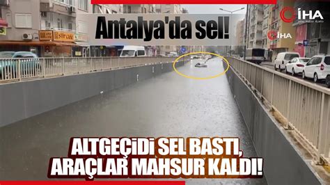 Antalya Da Sel Altge It Sel Sular Na G M Ld Ara Lar Sular Alt Nda