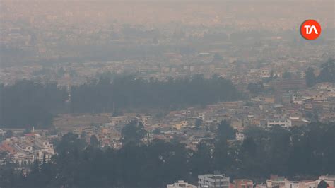 Una Nube De Humo Y Ceniza Cubre Quito Por Diferentes Incendios