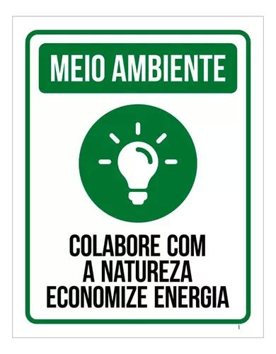 Placa Sinalização Meio Ambiente Economize Energia Parcelamento sem