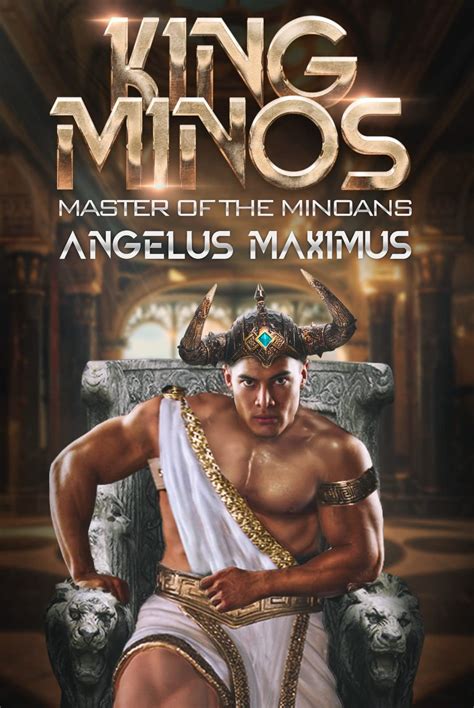 King Minos: Master of the Minoans by Angelus Maximus | Goodreads