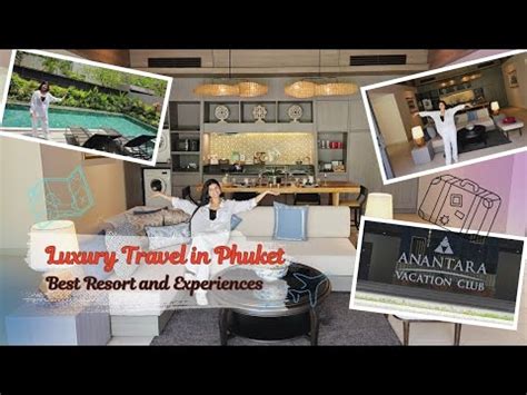 Anantara Vacation Club Phuket Thailand Ii Best Resort And Experience Ii