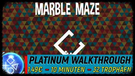 Marble Maze Platinum Walkthrough Troph En Achievement Guide