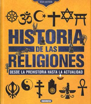 HISTORIA DE LAS RELIGIONES DESDE LA PREHISTORIA HASTA LA ACTUALI