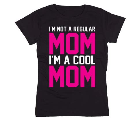 I M Not A Regular Mom Cool Mother S Day T Mommy Funny Hip Womens T Shirt Harajuku T Shirts In