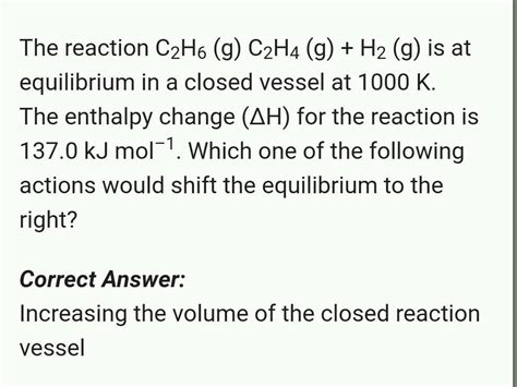 The Reaction C H G C H G H G Is Equilibrium In A Closed