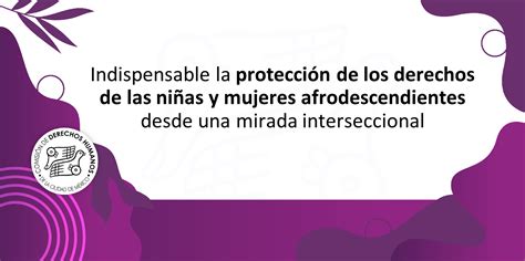 Indispensable La Protecci N De Los Derechos De Las Ni As Y Mujeres