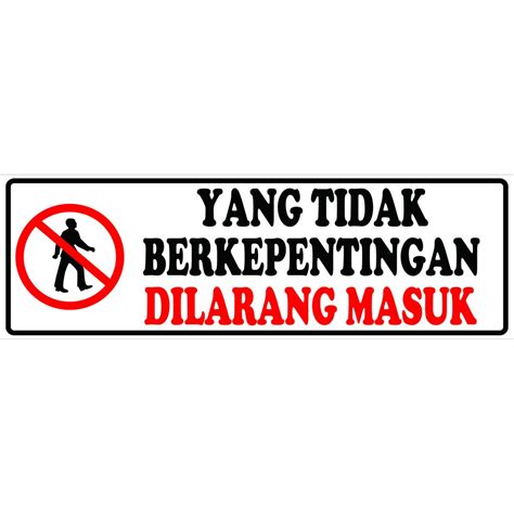 Jual STIKER YANG TIDAK BERKEPENTINGAN DILARANG MASUK Shopee Indonesia