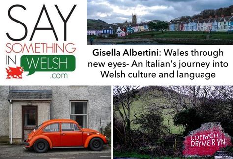 Gisella Albertini Wales Through New Eyes An Italians Journey Into