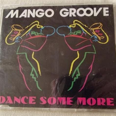 Mango Groove - Dance Some More Lyrics and Tracklist | Genius