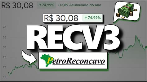 RECV3 DIVIDENDOS SURPRESA DA PETRO RECÔNCAVO HORA DE INVESTIR YouTube