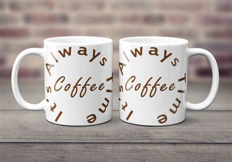 It S Always Coffee Time 11oz Ceramic Coffee Mug Printed On Both Sides