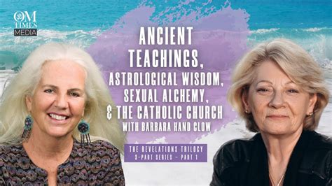 Ancient Teachings Astrological Wisdom Sexual Alchemy And Spiritual Revelations With Barbara Hand