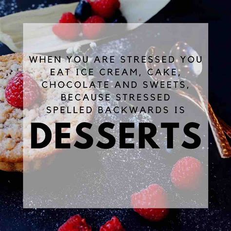 Perfect Dessert Quotes Dessert Sayings