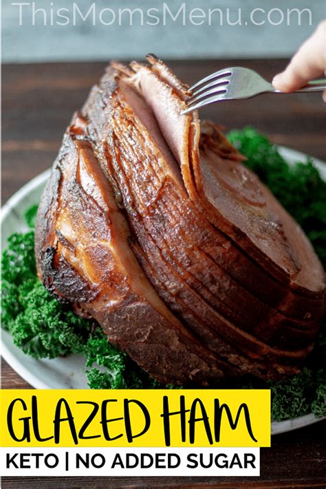 Glazed Ham Keto No Added Sugar This Moms Menu