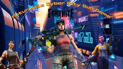 Futuristic Cyber City Gun Game By Tonydjytb Fortnite Gg