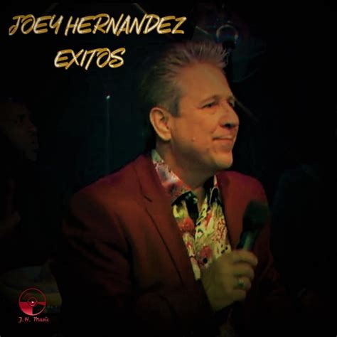 Joey Hernandez Xitos De Joey Hernandez En Apple Music