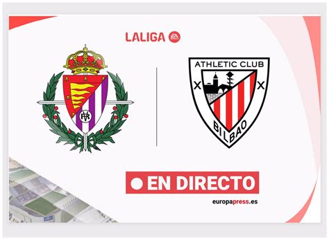 Valladolid Athletic De Bilbao En Directo Resumen Goles Y