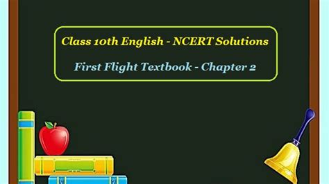 Ncert Solutions For Class 10 English First Flight Chapter 2 Long Walk To Freedom