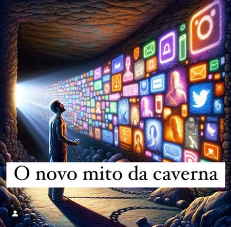 O Novo Mito Da Caverna Rfilosofiabar