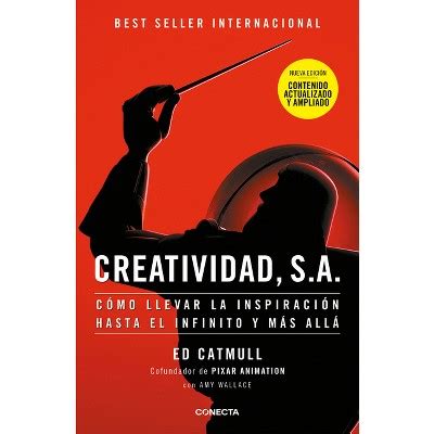 Creatividad S A C Mo Llevar La Inspiraci N Hasta El Infinito Y M S