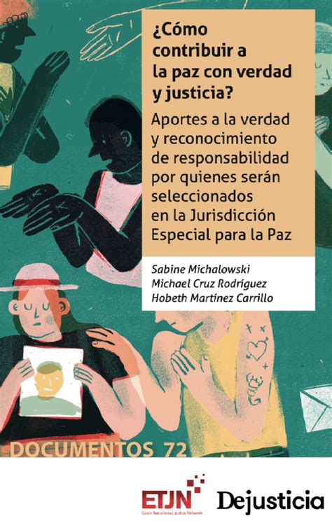 Cómo contribuir a la paz con verdad y justicia Aportes a la verdad y