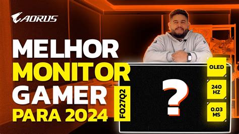 MELHOR MONITOR GAMER PARA 2024 AORUS FO27Q2 YouTube